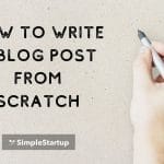 How to Write Your First Blog Post from Scratch: 12 Tips for Beginners